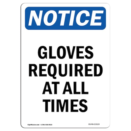 OSHA Notice Sign, Gloves Required At All Times, 18in X 12in Decal
